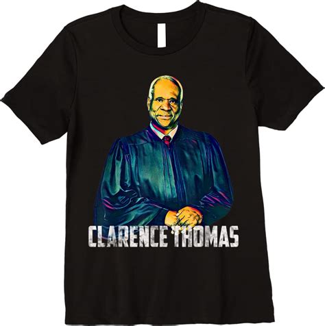 Clearance Supreme Court Justices Clarence Thomas T Shirts - Tees.Design