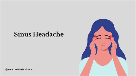 Sinus Headache: Causes, Symptoms, Prevention - Helthy Leaf