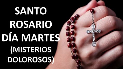 SANTO ROSARIO PARA EL DÍA MARTES (MISTERIOS DOLOROSOS)- ORACION Y PAZ ...