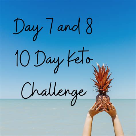 10 Day Keto Challenge Day 7 and 8 – NursesBuyNurses