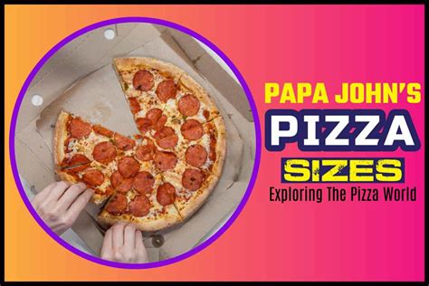 Papa John’s Pizza Sizes: Exploring The Pizza World - South Slope News