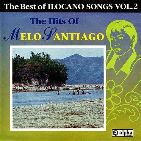 Amazon.com: The Best of Ilocano Songs, Vol. 2 (The Hits of Melo ...