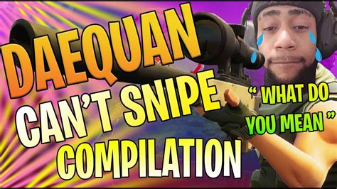 Daequan Can't Snipe? Daequan Funny Moments Compilation ( Fortnite ...