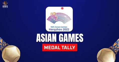 Asian Games 2023 Medal Tally: Updated List of Asian Games Medal Count