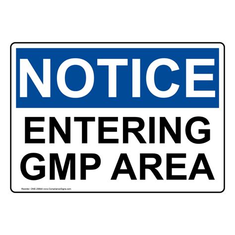 OSHA Sign - NOTICE Entering Gmp Area - Enter / Exit