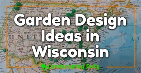 Garden Design Ideas In Wisconsin: Your Ultimate Guide To A Stunning ...