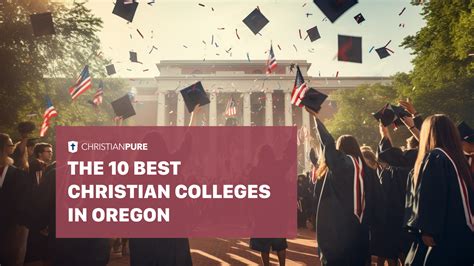 Top 10 Best Christian Colleges In Oregon To Expand your Power