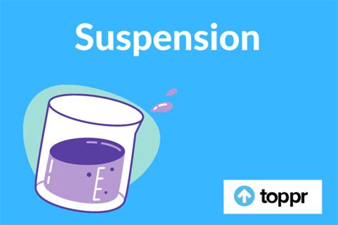 What is Suspension: Definition, Properties, Examples