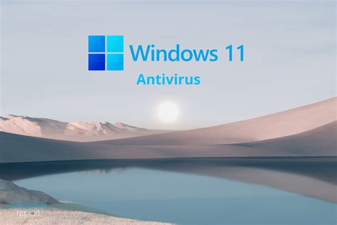 Best Antivirus for Windows 11 to Use in 2024