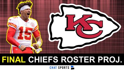 FINAL Kansas City Chiefs 53-Man Roster Projection For 2022 Before NFL ...