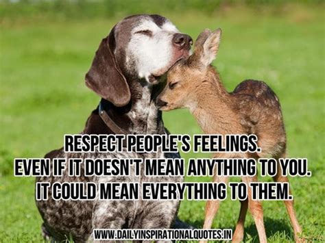 Respect people's feelings. even if... ( Relationship Quotes )