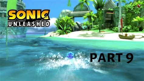 SONIC UNLEASHED GAMEPLAY Walkthrough part 9 No Commentary - YouTube