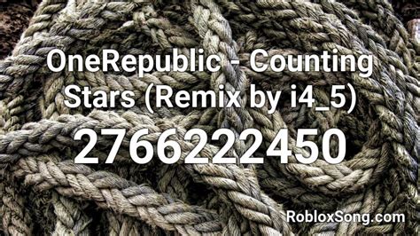 OneRepublic - Counting Stars (Remix by i4_5) Roblox ID - Roblox music codes