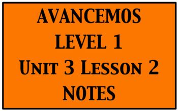 Avancemos 1: Unit 3 Lesson 2 Notes by Sra Stew | TPT