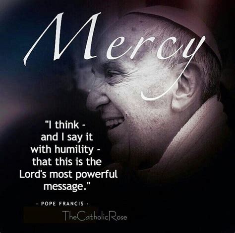 Pope Francis - Mercy - "The Lord's most powerful message" | Pope ...