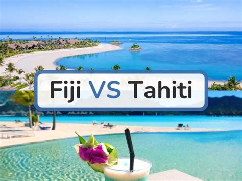 Fiji vs Tahiti: Which Is the Best for an Incredible Vacation