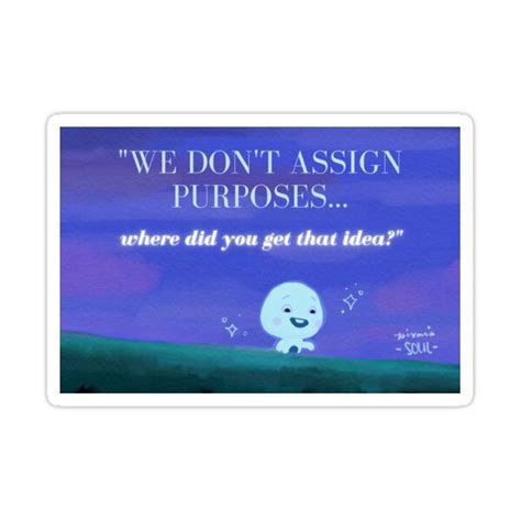 SOUL movie quote sticker Sticker by potatopraga in 2021 | Disney pixar ...