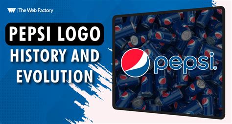 The Pepsi Logo: History and It’s Evolution - The Web Factory