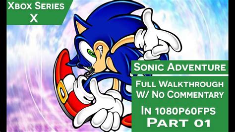 Sonic Adventure | Walkthrough W/No Commentary | Part 1 - YouTube