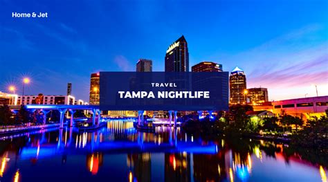 Tampa Nightlife: Where to Party in Tampa — Home & Jet — home, travel ...