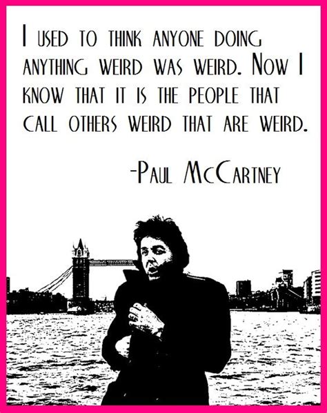 Paul McCartney wielding a weird quote... | Beatles quotes, Paul ...