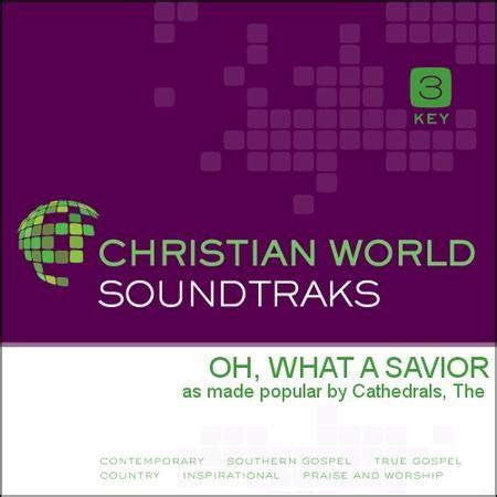 Oh, What A Savior [Music Download]: The Cathedrals - Christianbook.com