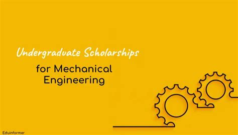 Undergraduate Scholarships for Mechanical Engineering (2023) - 2024