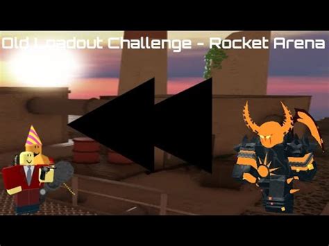 TDS - Old Loadout Challenge from May 2021 (Rocket Arena) - YouTube