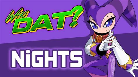 NiGHTS - Who Dat? [Character Review] - YouTube