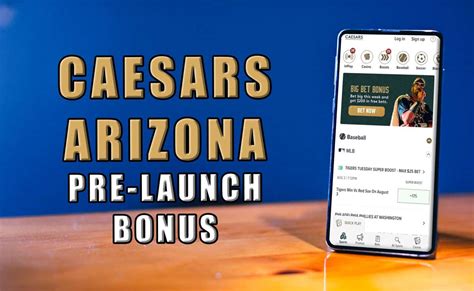 Caesars Sportsbook Arizona Offers Awesome Pre-Registration Bonus