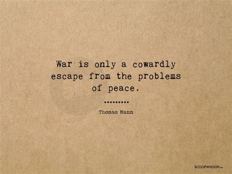 12 Anti-War Quotes From The Past That We Still Need To Hear Coz War Is ...