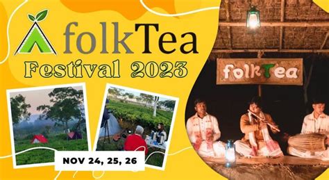 Folk Tea Festival 2023: A fusion of folk culture, gastronomy II Assam