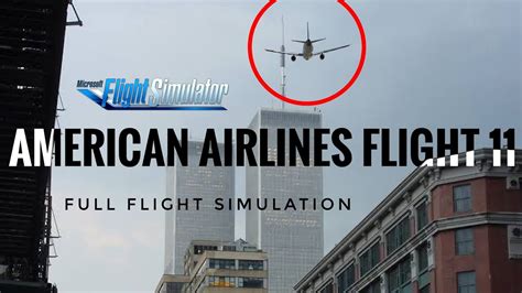 9/11 Full Flight Simulation | American Airlines Flight 11 - YouTube