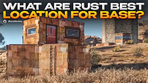 [2022] What Are Rust Best Location For Base? - Check It Now!