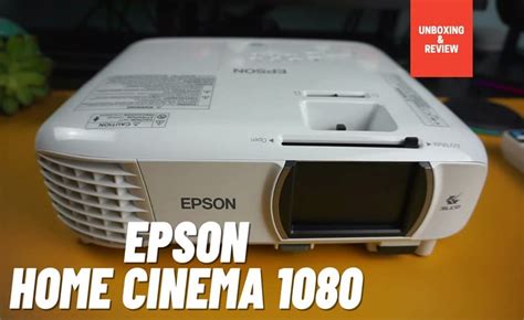 Epson Home Cinema 1080 Projector Unboxing & Review - Projector1