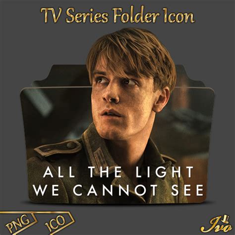 All the Light We Cannot See TV Series 2023 Folder by ivoRs on DeviantArt