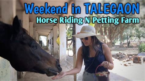 My Weekend in TALEGAON Pet and Horse Farm | Japalouppe Equestrian ...