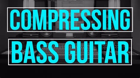 How To COMPRESS BASS GUITAR | Next Level Recording - Free Music Lessons Online