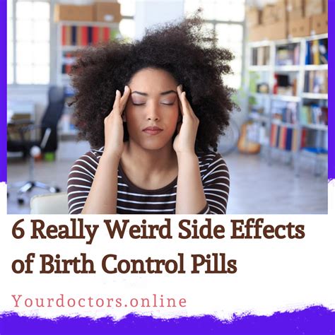 6 Really Weird Side Effects of Birth Control Pills - Online Doctors