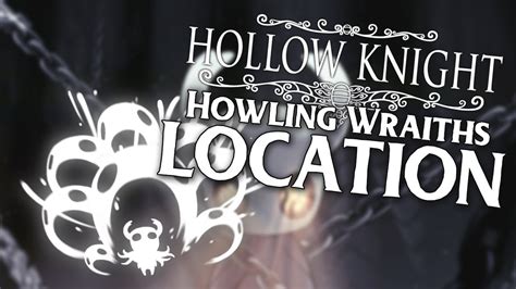 Hollow Knight Howling Wraiths Location + How To Get It - YouTube