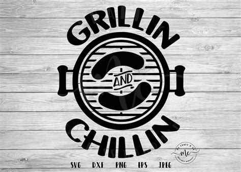 Grillin and Chillin Svg Chillin and Grillin Svg Grill Svg | Etsy ...