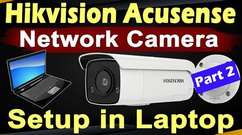 Hikvision Acusense Network Camera Setup | Acusense Hikvision Setup | DS ...