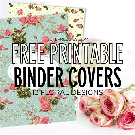 Free Printable Binder Covers – Shabby Chic Floral - Cute Freebies For You