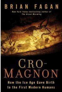 Waving Not Drowning: Review: Cro-Magnon by Brian Fagan