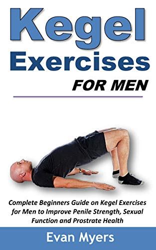 Buy Kegel Exercises for Men: Complete Beginners Guide on Kegel Exercises for Men to Improve ...