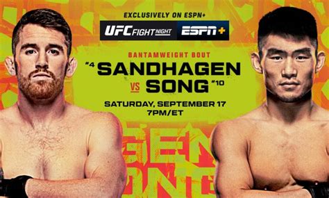 UFC Fight Night: Sandhagen vs. Song from Las Vegas: Saturday, Sept. 17 ...