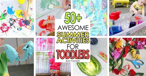 50+ Summer Activities for Toddlers (these are the best!) - Busy Toddler