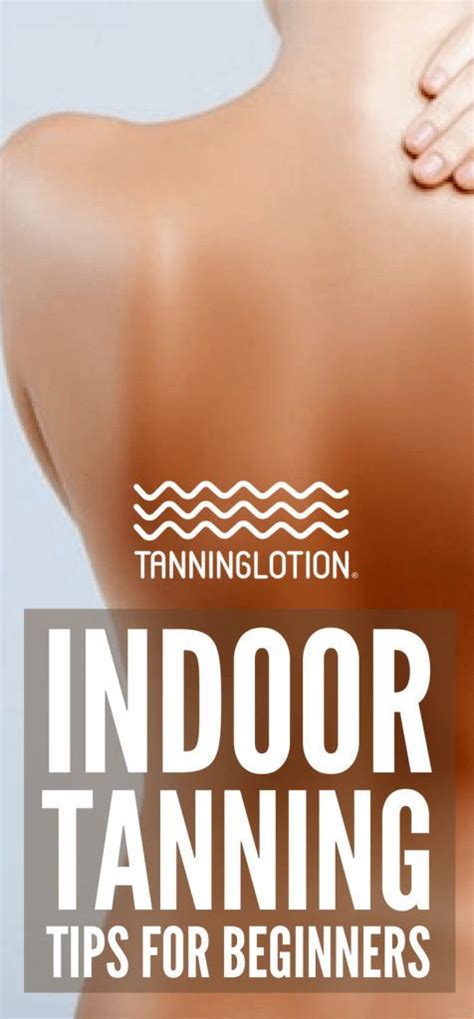 13 Indoor Tanning Tips For Beginners | Tanning Lotion | Tanning tips ...