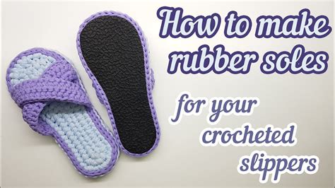 How to make a rubber sole for crocheted slippers || Making crocheted ...