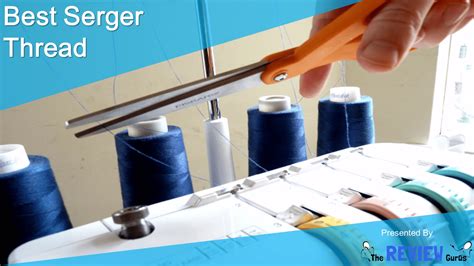 Best Serger Thread - Latest Detailed Reviews | TheReviewGurus.com